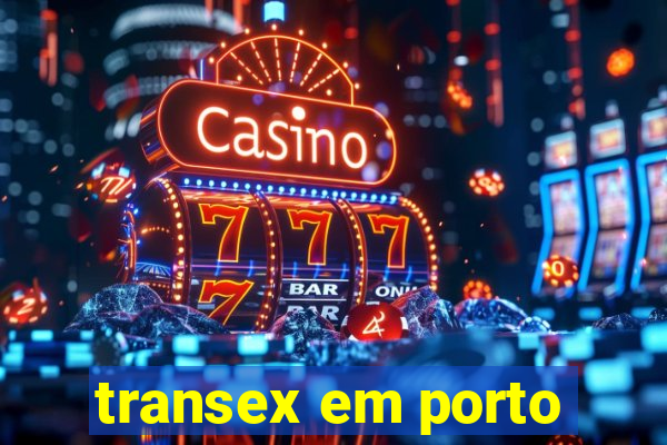 transex em porto